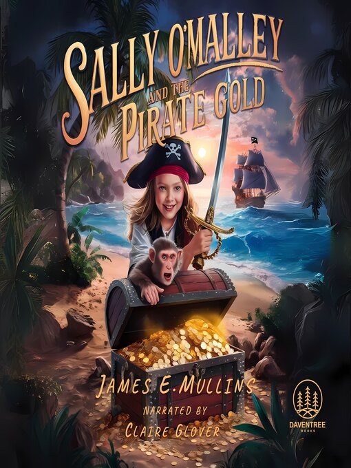 Title details for Sally O'Malley and the Pirate Gold by James E. Mullins - Available